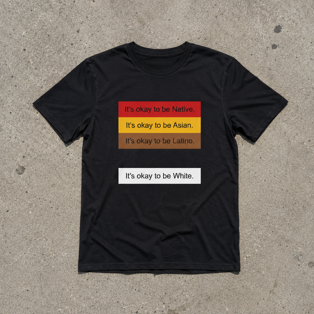 "It's Okay To Be" T-Shirt